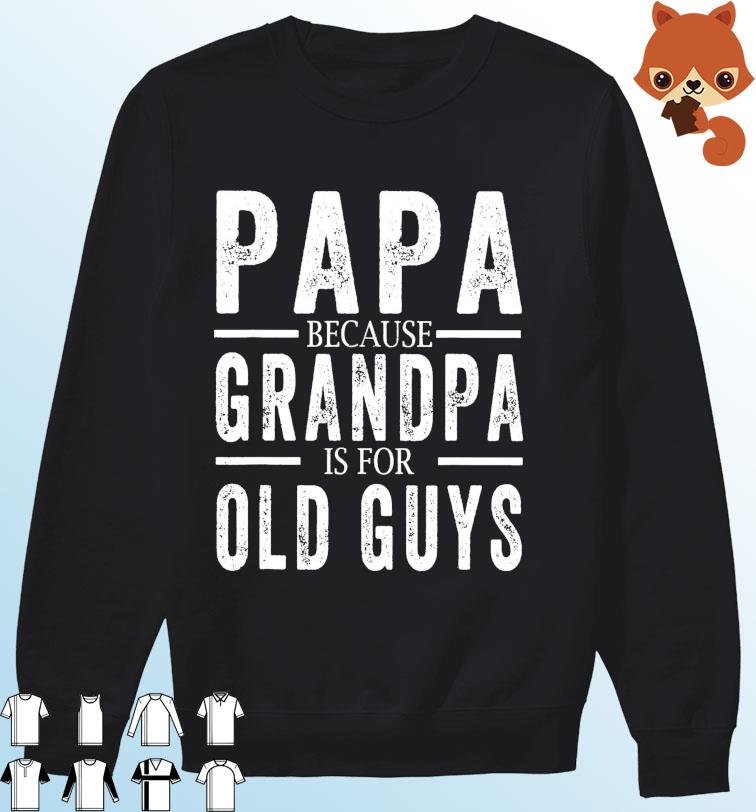 Kleding Herenkleding Hoodies & Sweatshirts Sweatshirts Grandpa Gift Because Grandpa is for old guys Men's Holiday Gift Men's Sweatshirt Father's Day Sweatshirt Funny Grandpa Clothing 