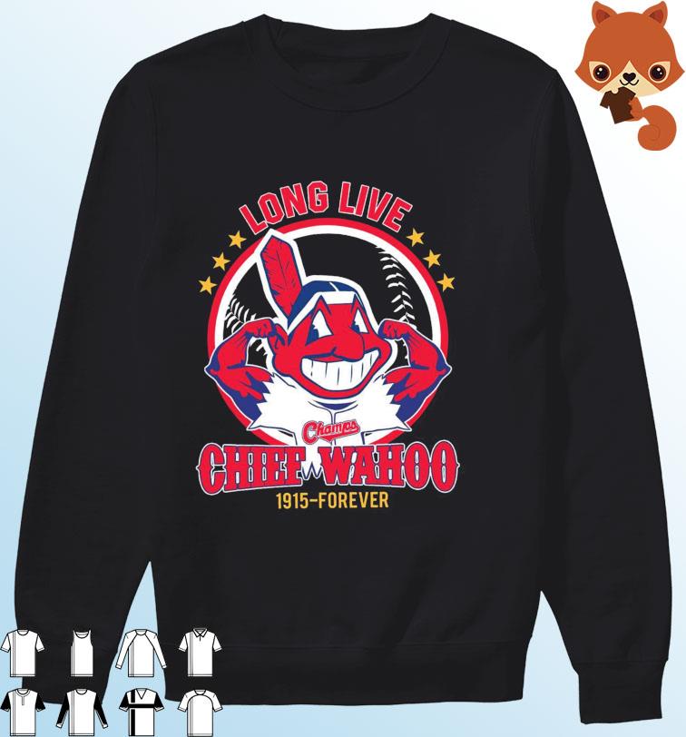 Long live Chief Wahoo Cleveland Indians Hooded sweatshirt