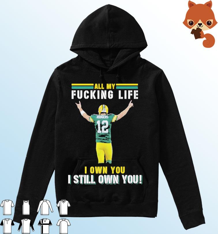 Green Bay Packers T shirt Aaron Rodgers I Own You - Limotees