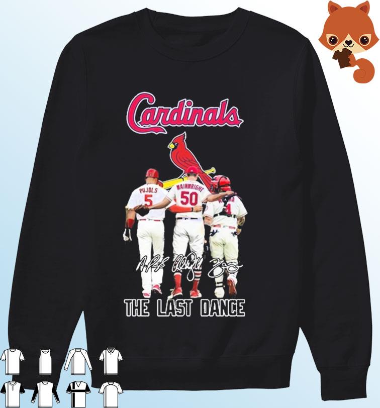 St Louis Cardinals Adam Wainwright Albert Pujols And Yadier Molina The Last  Dance 2022 Signatures Shirt, hoodie, sweater, long sleeve and tank top