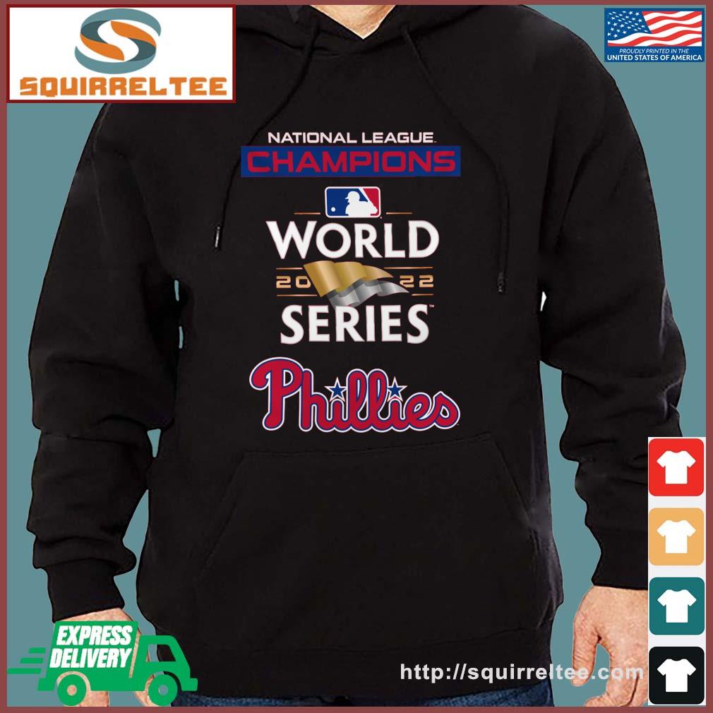 National League Champions Philadelphia Phillies World Series 2022 Shirt,  hoodie, sweater, long sleeve and tank top