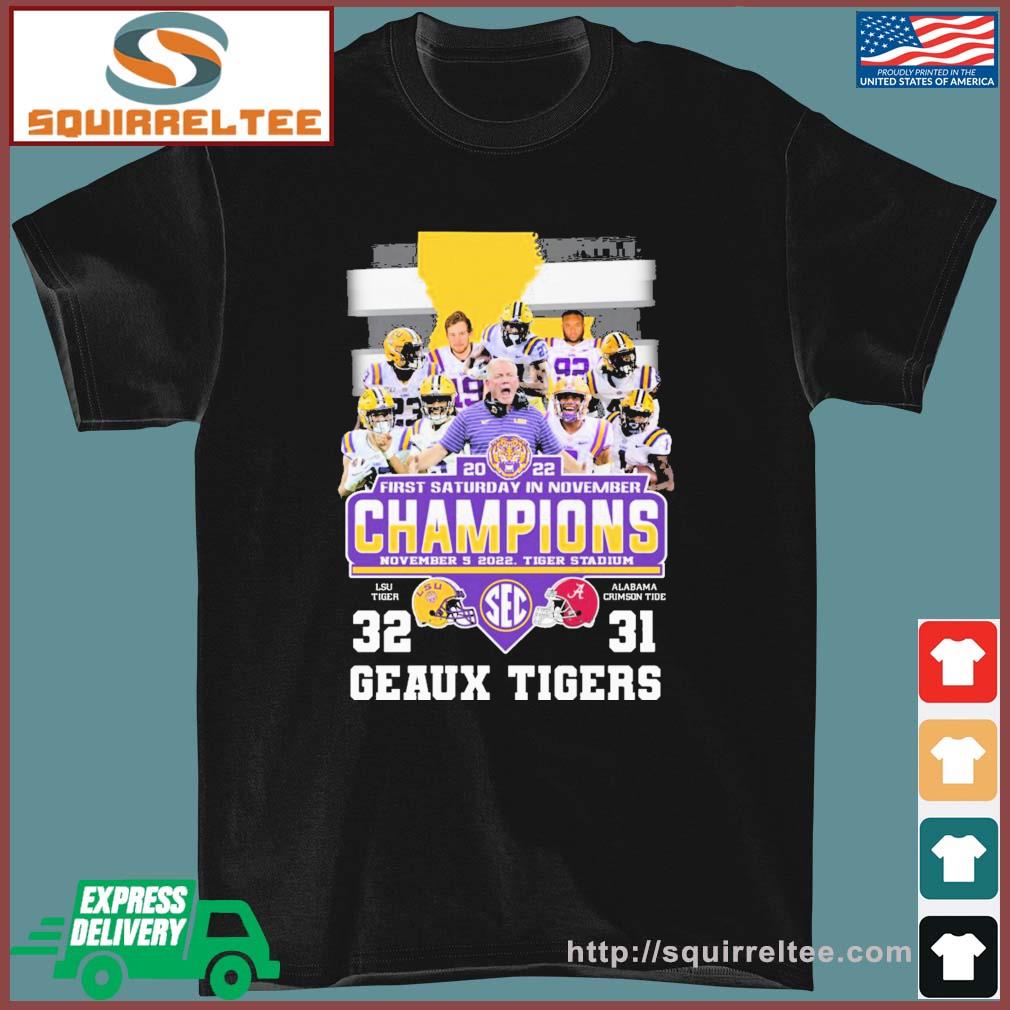 2022 First Saturday In November Champions Geaux Tigers Football Team Shirt