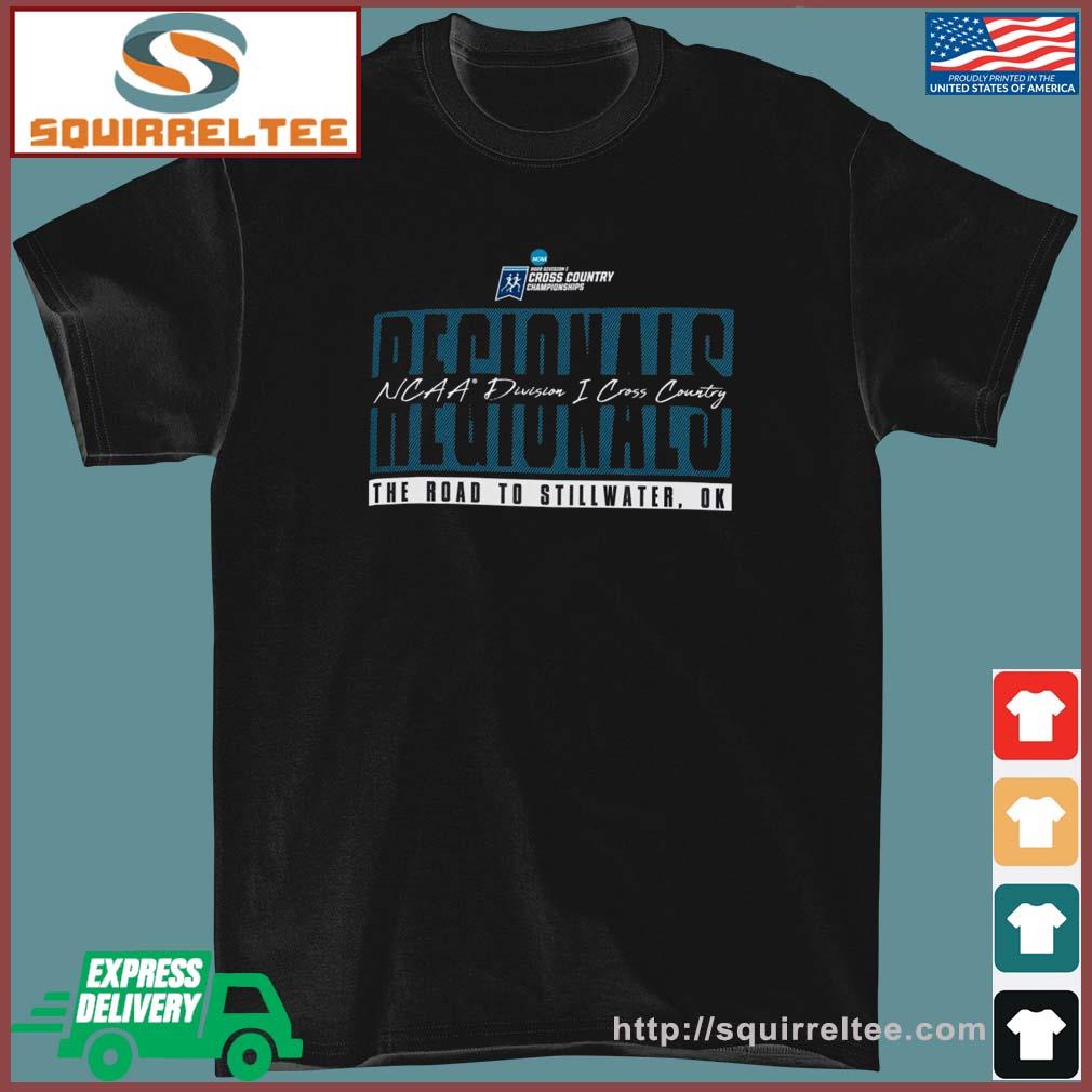 2022 NCAA Division I Cross Country Regionals The Road To Stillwater, Ok Shirt