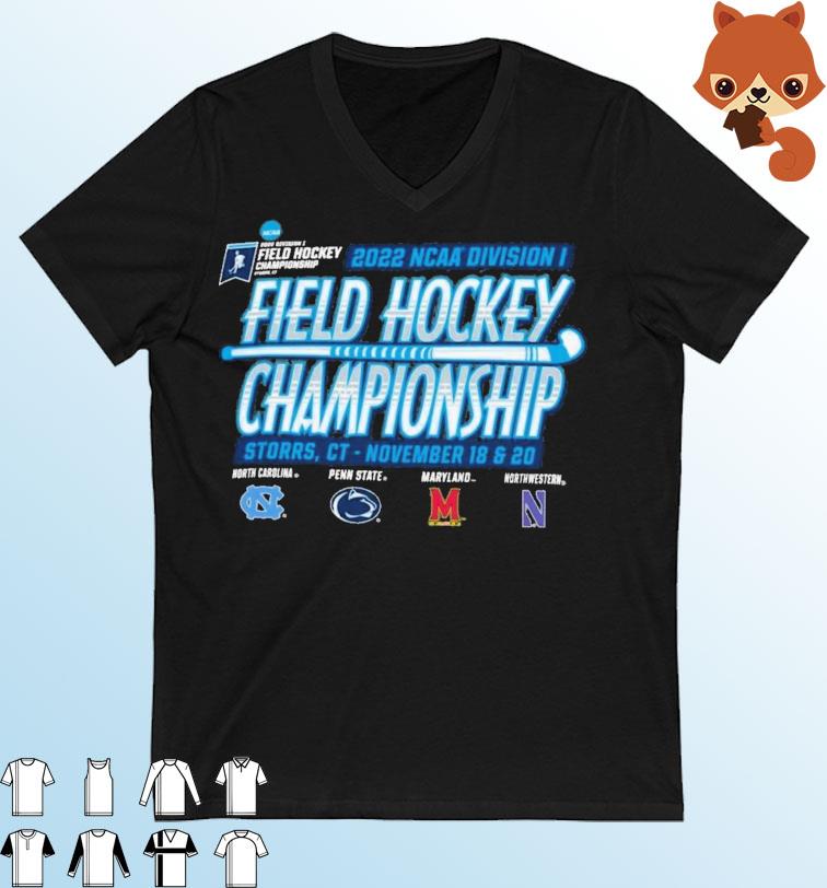 2022 NCAA Division I Field Hockey Championship Storrs, CT November 18 & 20 shirt