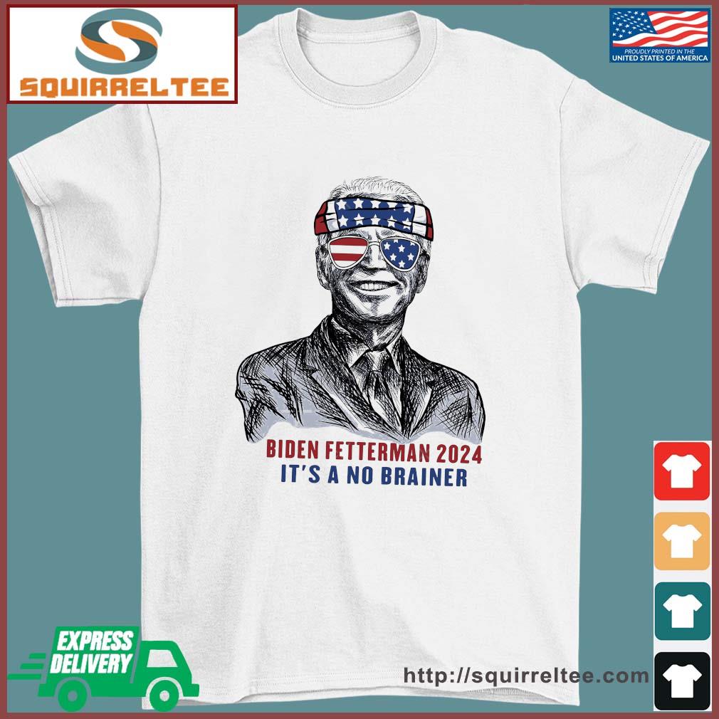 Abraham Lincoln Biden Fetterman 2024 It's A No Brainer Shirt