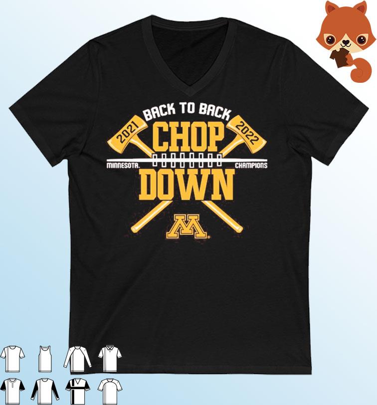 Axe Chop Down Minnesota Golden Gophers Back-To-Back Champions 2022 shirt