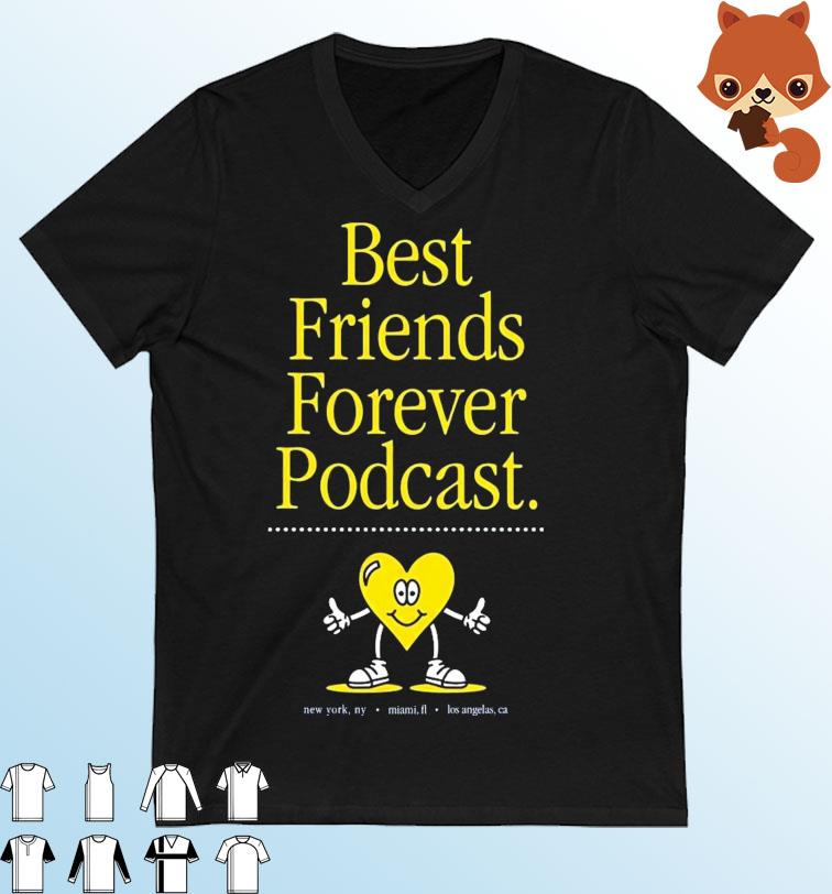 Best Friends Forever Podcast Shirt