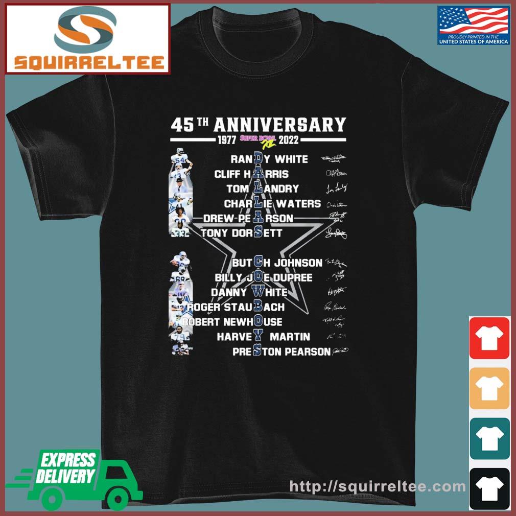 Dallas Cowboys Super Bowl 45th Anniversary 1977-2022 Signatures Shirt