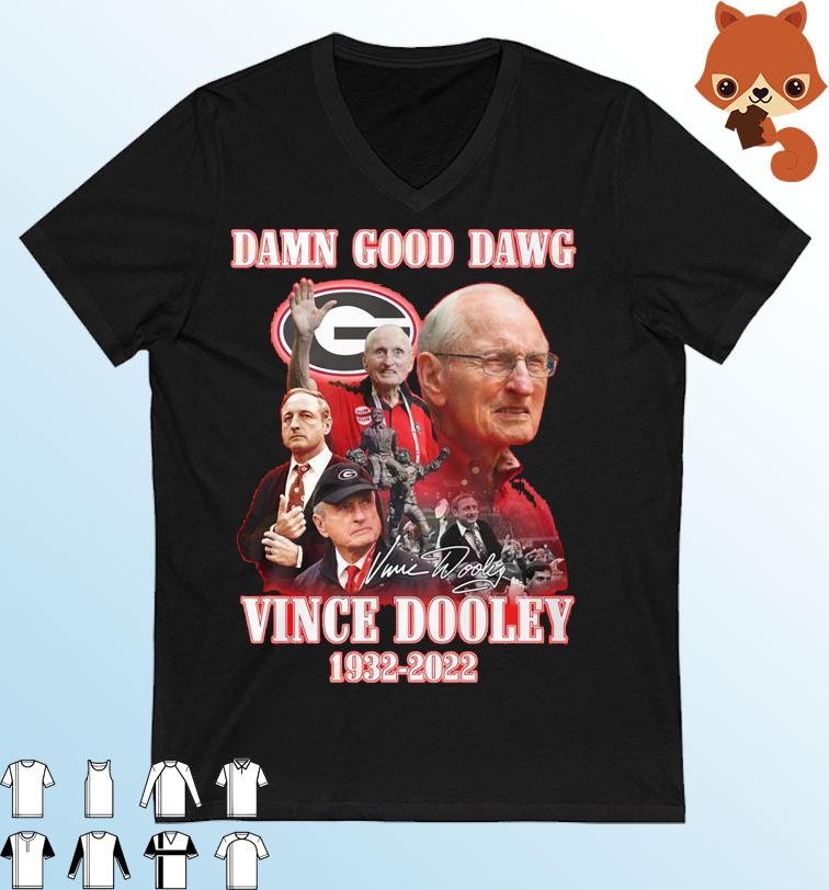 Damn Good Dawg Vince Dooley 1932 – 2022 Signature Shirt