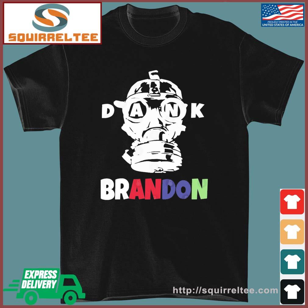 Dank Brandon Weed -Gas Mask T-Shirt
