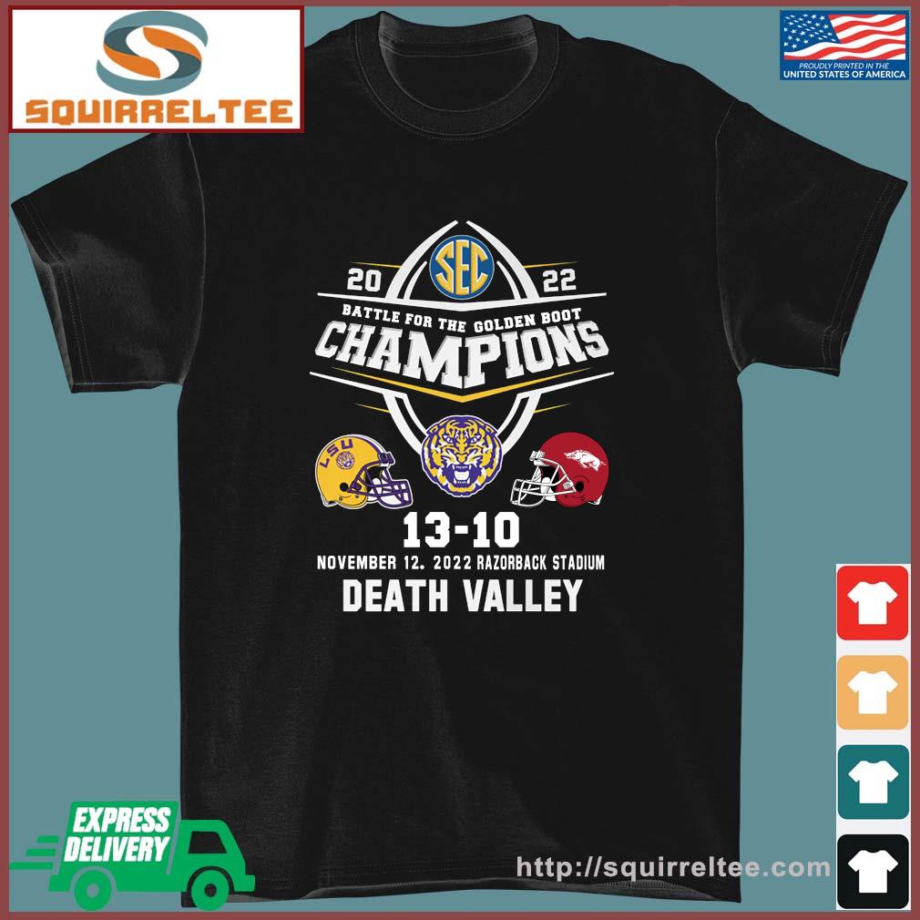 Death Valley 2022 Battle For The Golden Boot Champions LSU Tigers 13-20 Arkansas Razorbacks Shirt