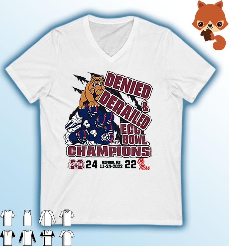 Denied And Derailed Egg Bowl Champions Mississippi State 24-22 Ole Miss Shirt