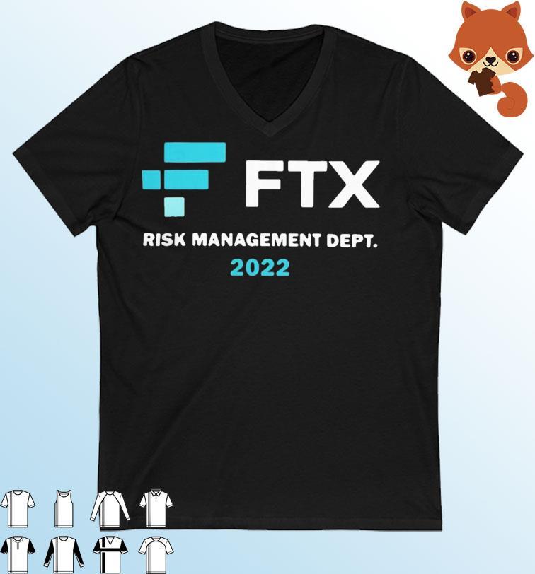 Funny FTX Risk Management Dept 2022 Shirt