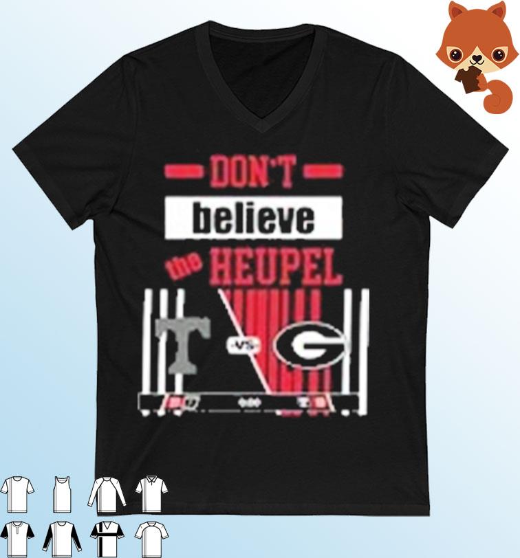 Georgia Bulldogs Don't Believe The Heupel 27-13 Shirt
