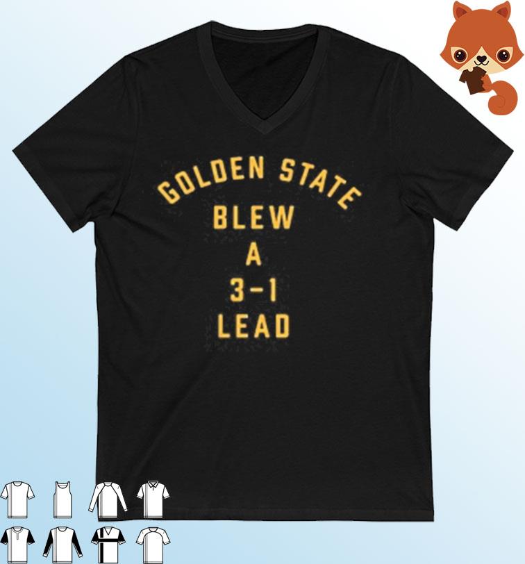 Golden State Blew A 3-1 Lead T-Shirt