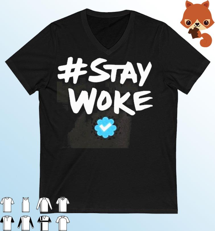 Hashtag Stay Woke, Twiter stay woke T-shirt