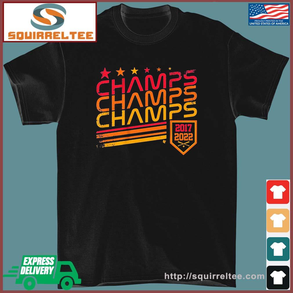 Houston Champs Champs Champs 2017, 2022 Shirt