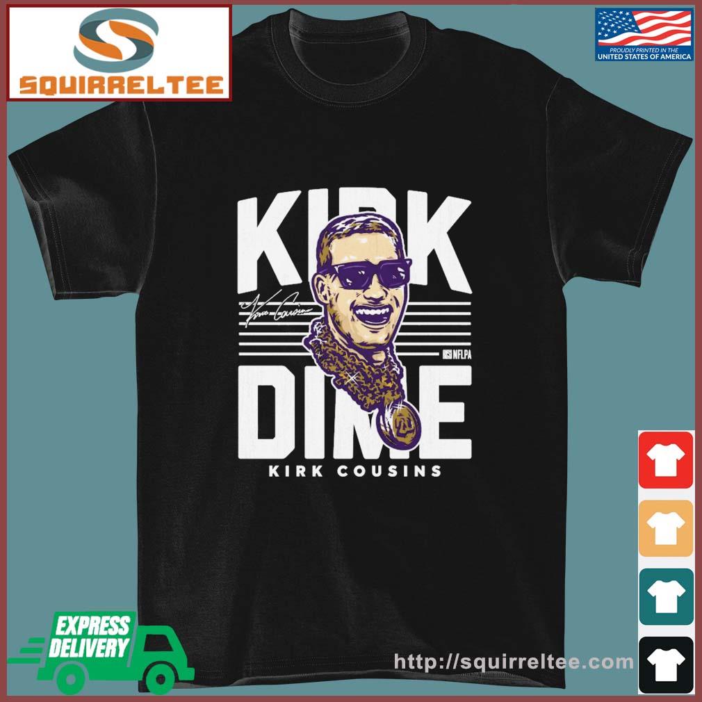 Kirk Cousins Minnesota Kirk Dime Signature shirt