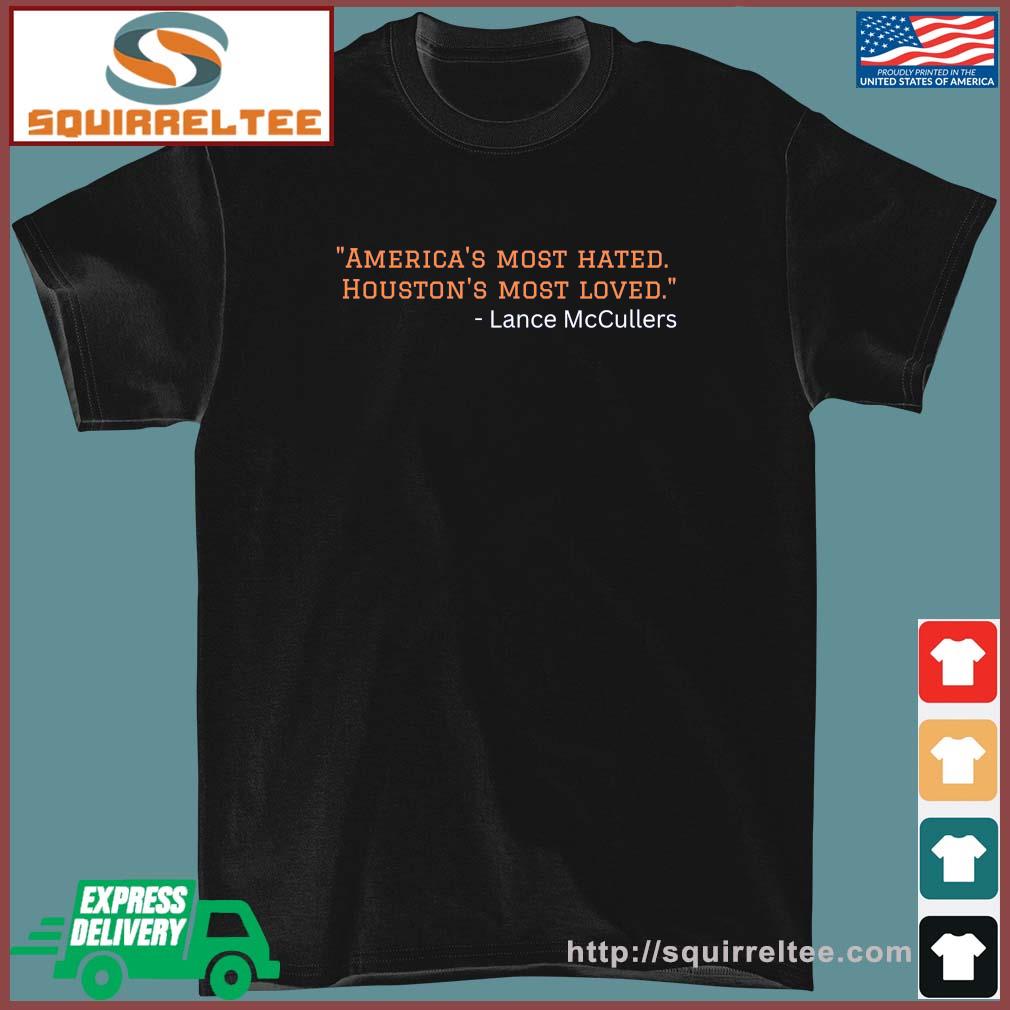 Lance McCullers America's Most Hated Houston's Most Loved Shirt