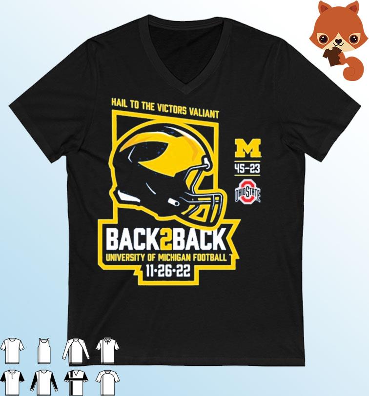 Michigan Football Hail To The Victors Valiant Back-To-back Champions 11-26-22 Shirt