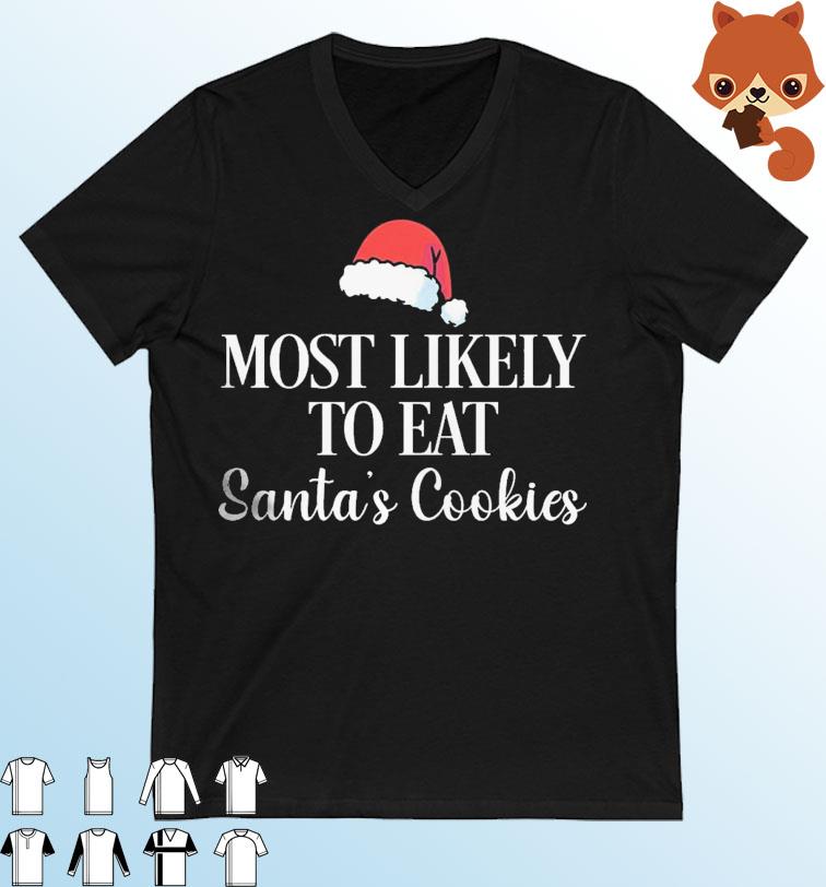Most Likely To Eat Santa's Cookies, Santa Hat Shirt