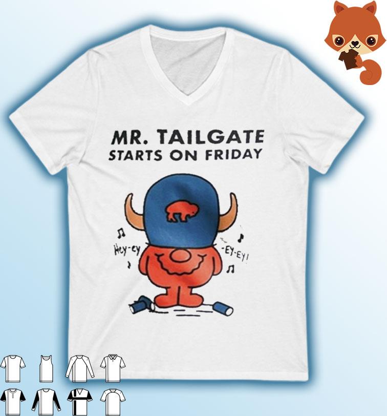 Mr Tailgate Starts On Friday Buffalo Football Shirt
