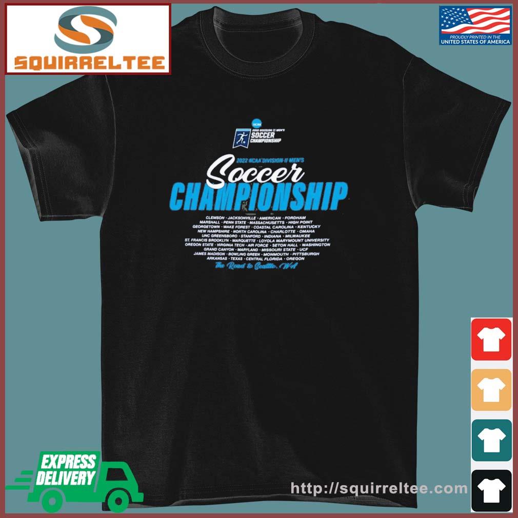 NCAA Division II Men's Soccer Championship 2022 The Road To Seattle Shirt