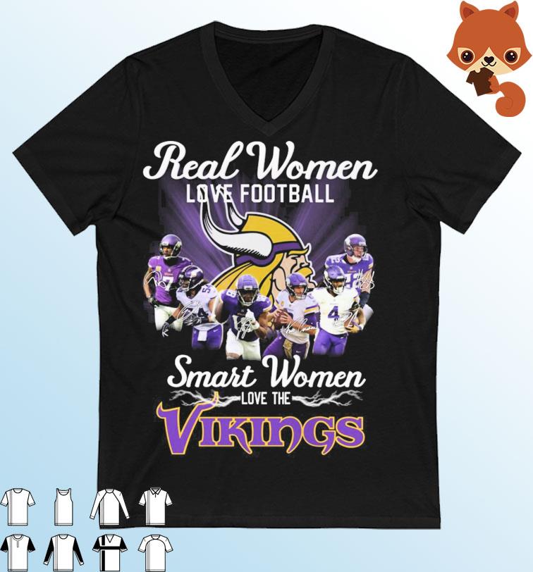 NFL Real Women Love Football Smart Women Love The Vikings Signatures Shirt