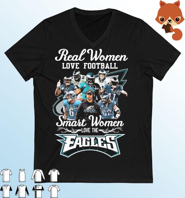 Official Real Women Love Football Smart Women Love The Eagles Signatures Shirt