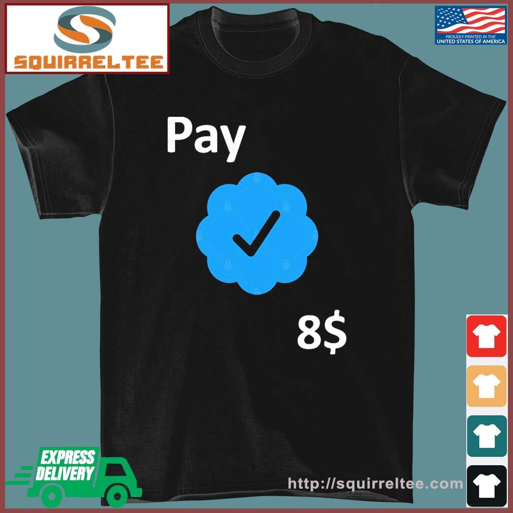 Pay 8$ - Your Feedback is appreciated T-Shirt