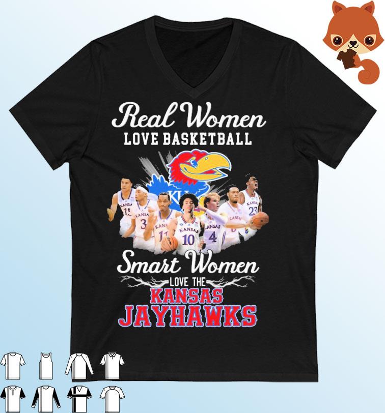 Real Women Love Basketball Smart Women Love The Kansas Jayhawks Shirt