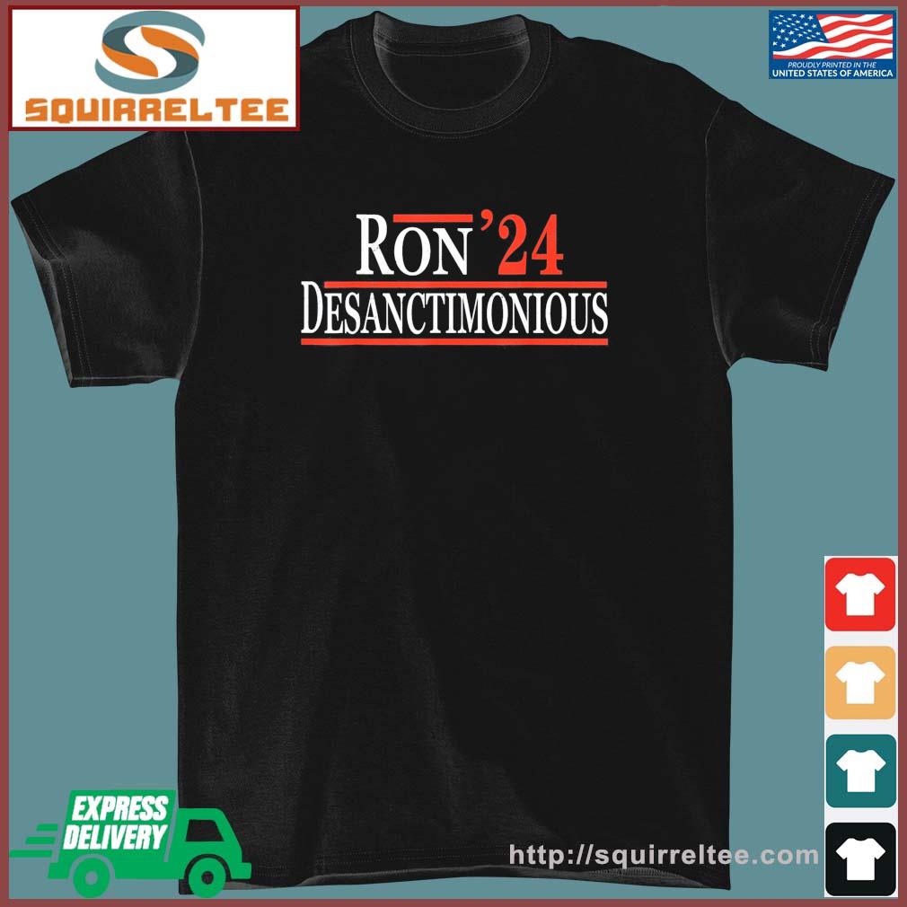 Ron DeSanctimonious 2024 shirt