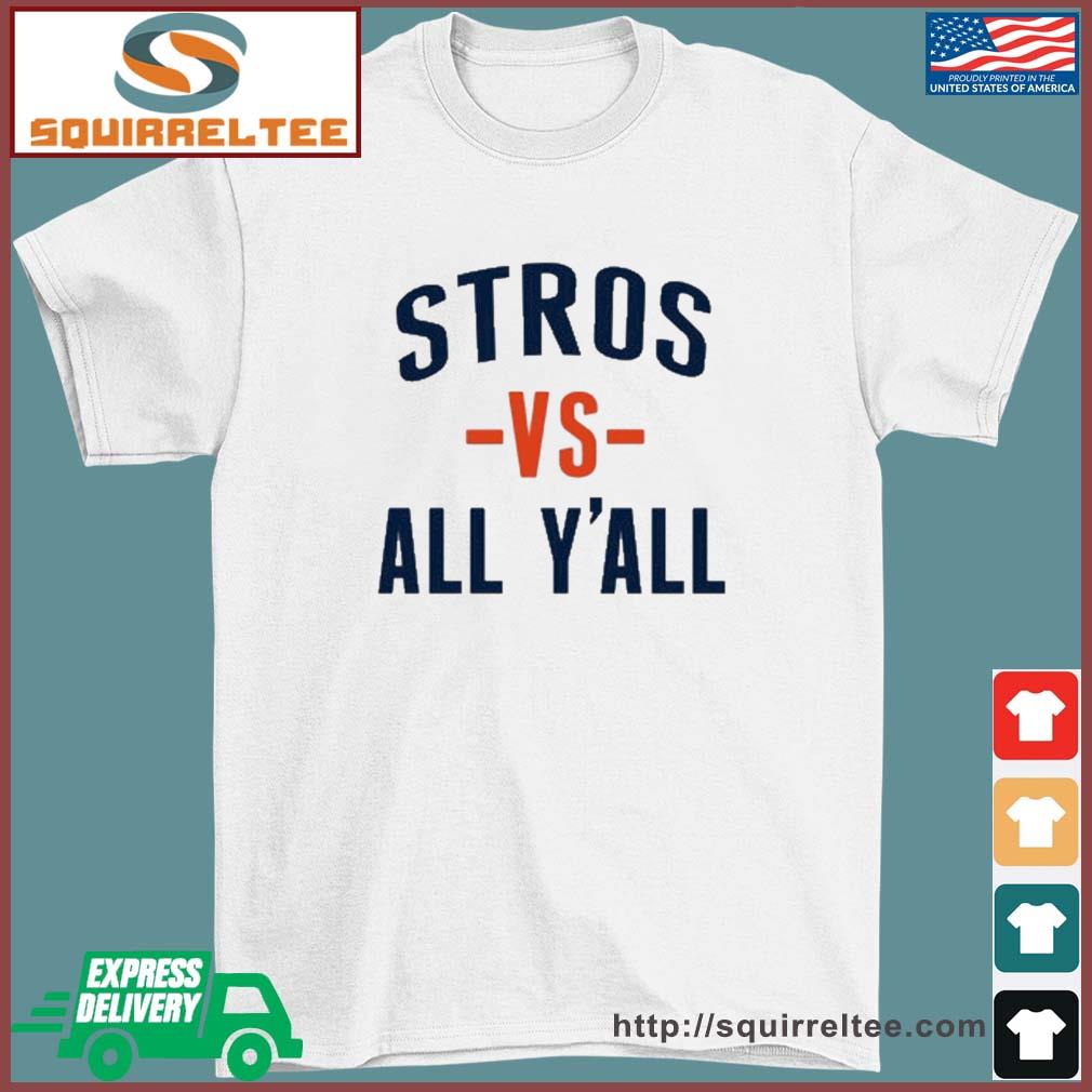 Stros vs All Y'all, Houston Baseball World Champions Shirt