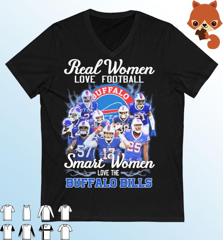 Thanksgiving Real Women Love Football Smart Women Love The Buffalo Bills Signatures Shirt