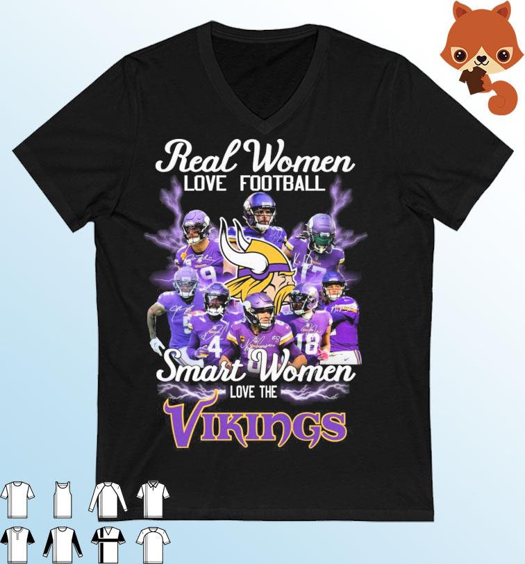 Thanksgiving Real Women Love Football Smart Women Love The Vikings Signatures Shirt