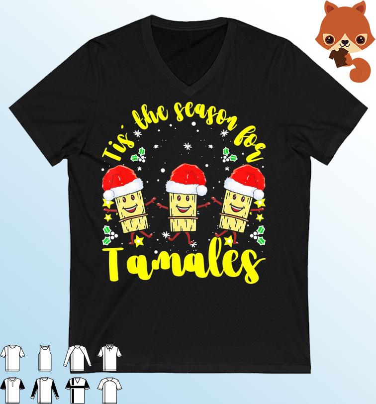 Tis The Season For Tamales Christmas Mexican T-Shirt