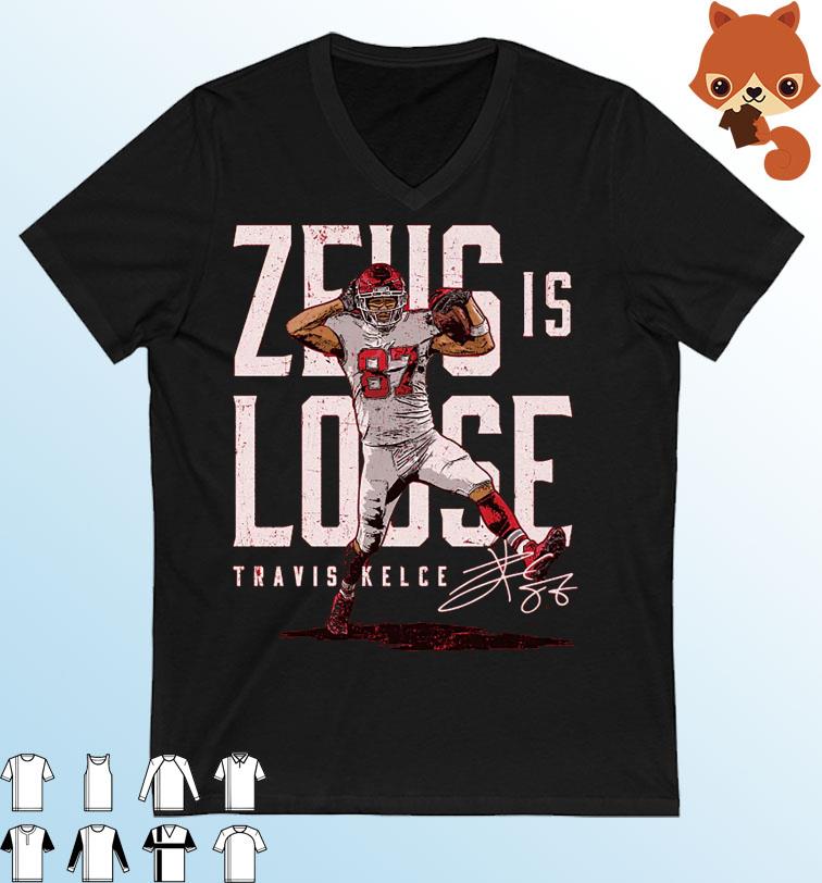Travis Kelce Kansas City Chiefs Zeus Is Loose Signature Shirt