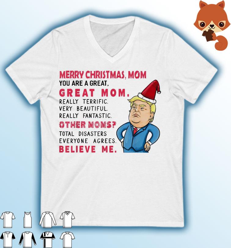 Trump Christmas You Are Great Mom Everyone Agrees T-Shirt