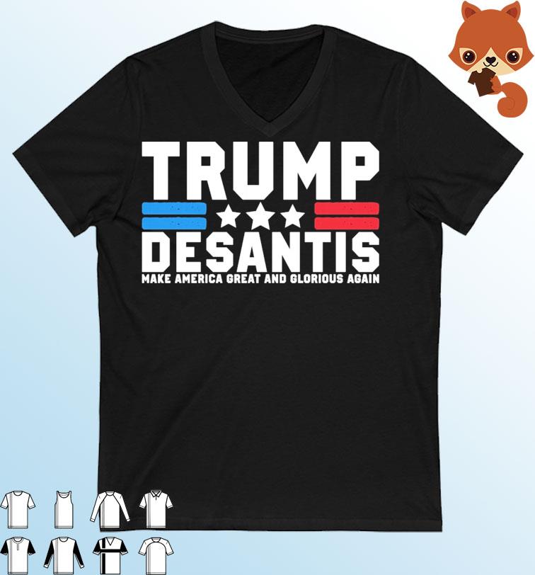 Trump Desantis Make America Great And Glorious Again T-Shirt