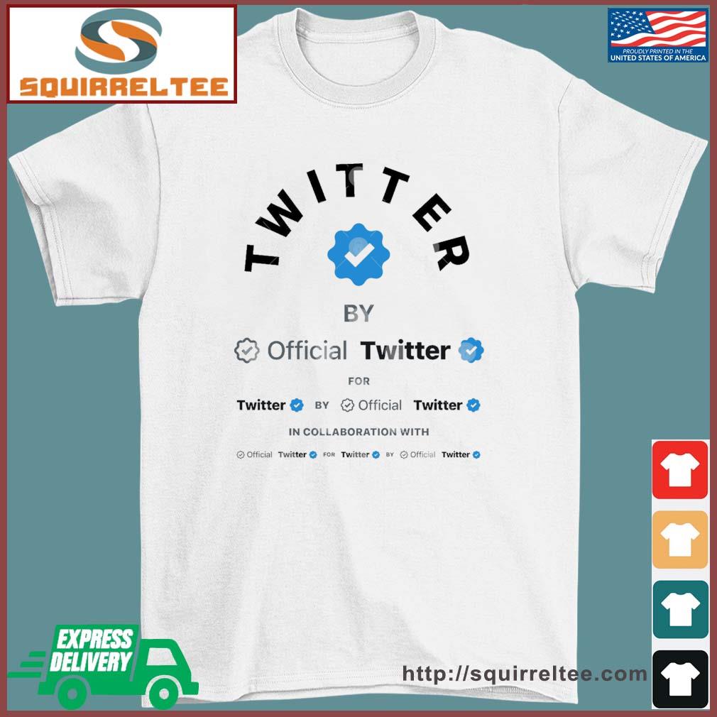 Twitter By Official Twitter Shirt In Collaboration With Twitter