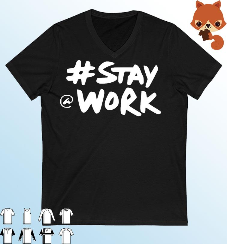 Twitter Stay @ Work shirt