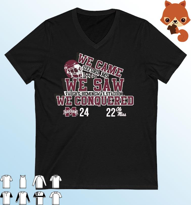 We Came We Saw We Conquered Mississippi State 24-22 Ole Miss Shirt