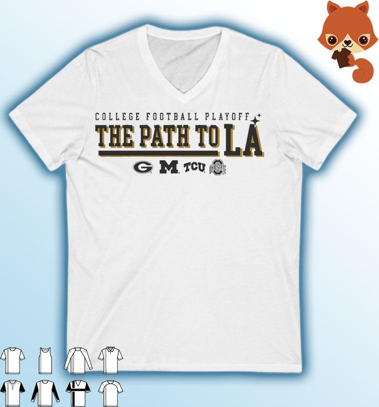 2022 College Football Playoff The Path To Los Angeles Shirt