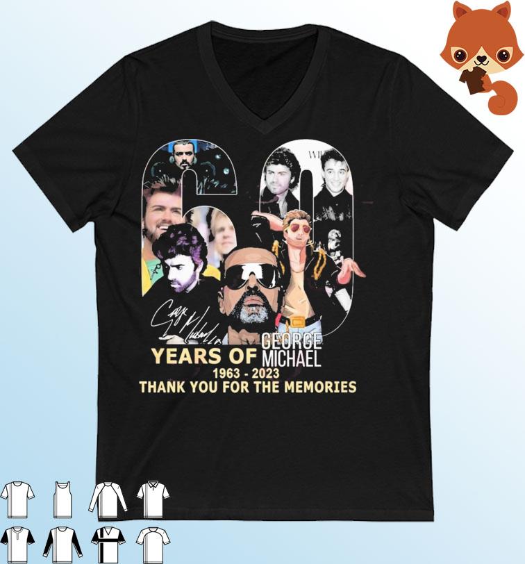 60 Years Of 1963 – 2023 George Michael Thank You For The Memories T-Shirt
