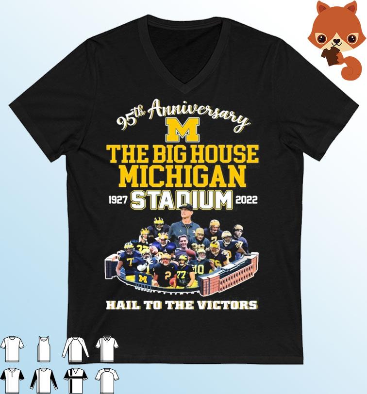 95th Anniversary The Big House Michigan Stadium 1927-20222 Hail To The Victors Shirt