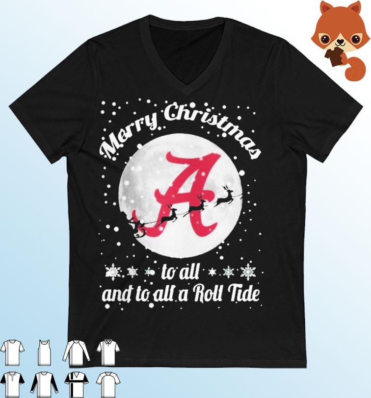 Alabama Crimson Tide Merry Christmas To All And To All A Roll Tide T-Shirt