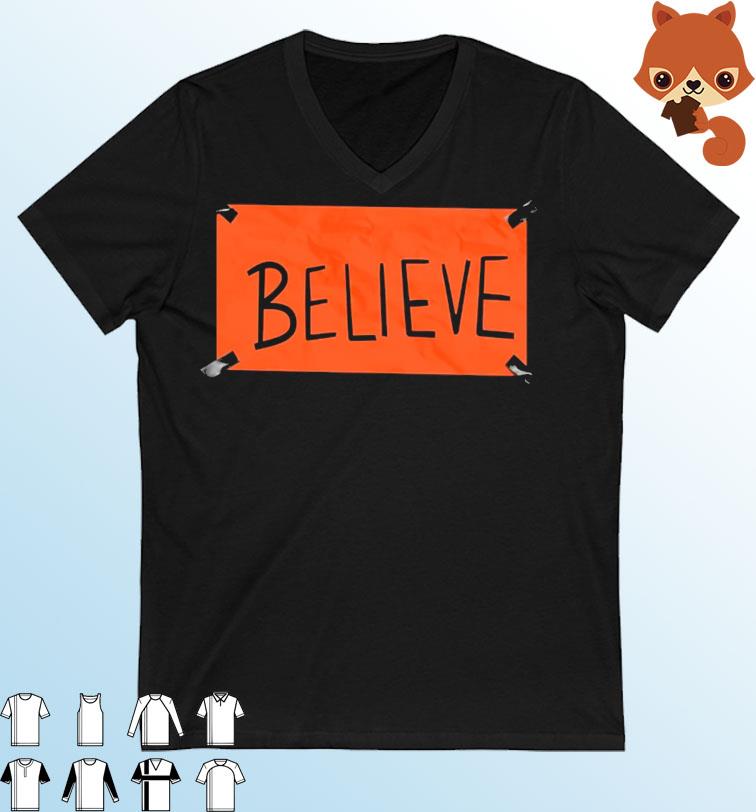 Believe Cincinnati Bengals Shirt