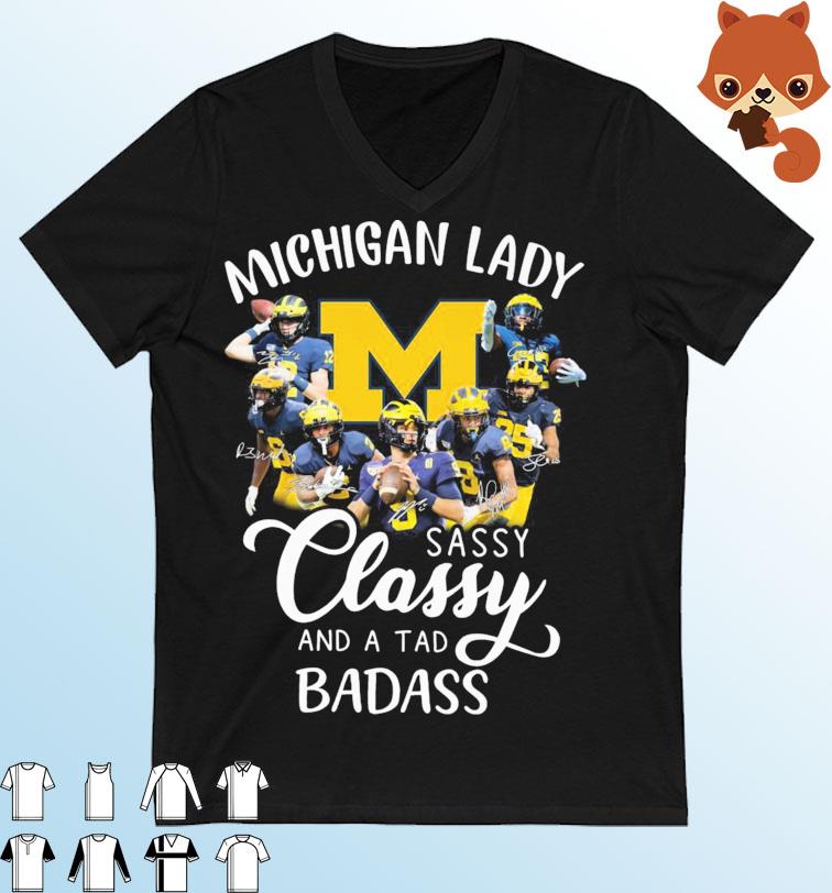 Big Ten 2022 Michigan Lady Sassy Classy And A Tad Badass Signatures Shirt