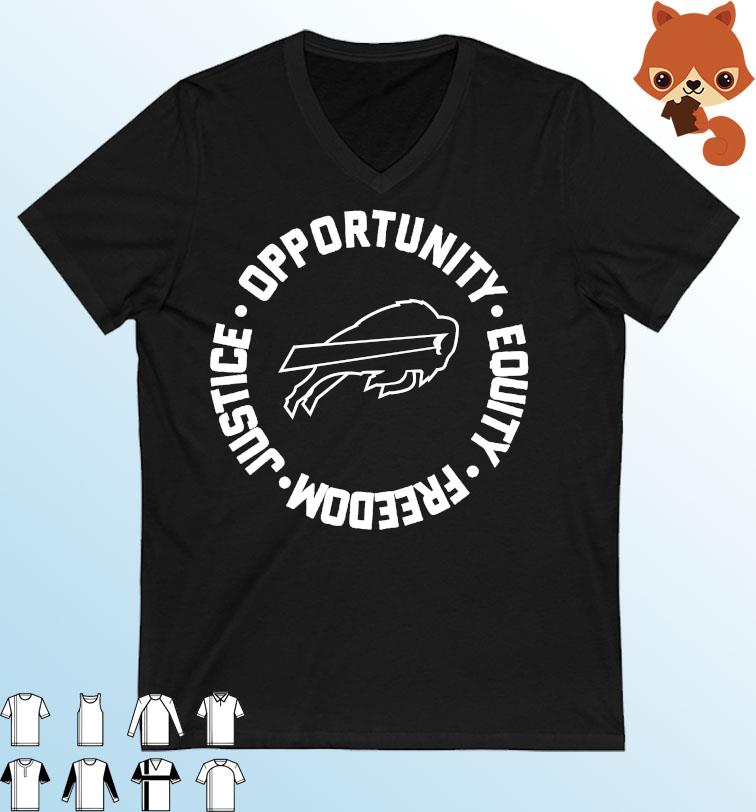 Buffalo Bills Opportunity Equality Freedom Justice Shirt