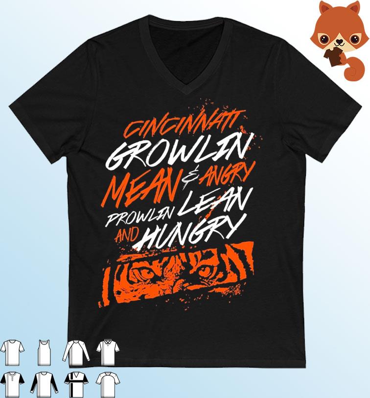 Cincinnati Bengals Growling Mean And Angry Prowlin Lean And Hungry Shirt